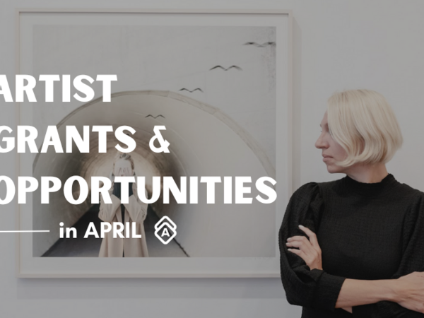 Os melhores subsídios e oportunidades para artistas em abril de 2024